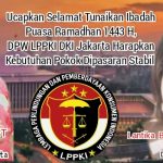 Ucapkan Selamat Tunaikan Ibadah Puasa Ramadhan, DPW LPPKI DKI Jakarta Harapkan Kebutuhan Pokok Dipasaran Stabil