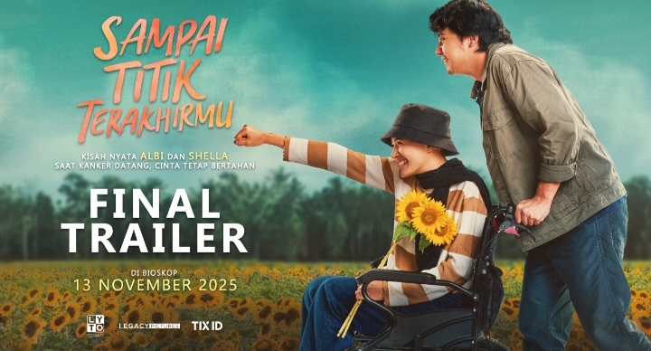 Final Trailer Sampai Titik Terakhirmu Dirilis, Semakin Menegaskan tentang Perayaan Hidup dan Cinta Abadi Albi Untuk Shella